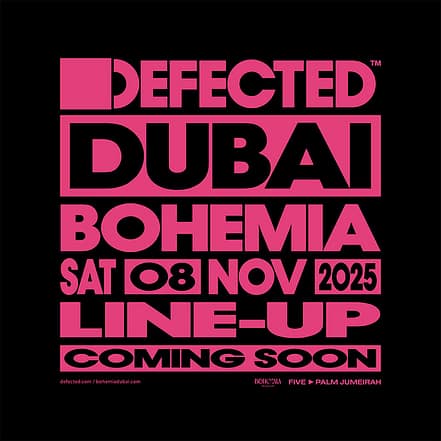 Defected at Bohemia in Dubai – Nightlife OHHE.com Special Offers, Deals & Discounts