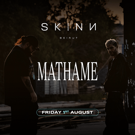 Mathame at Skinn in Beirut – Nightlife OHHE.com Special Offers, Deals & Discounts