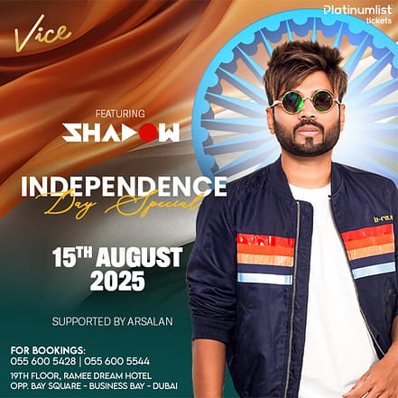 Independence Day Special at Vice in Dubai – Desi Events OHHE.com Special Offers, Deals & Discounts