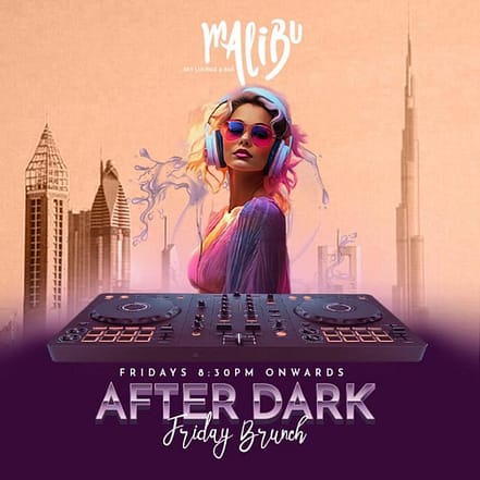 After Dark Friday Brunch at Malibu Sky Lounge, Dubai – Dining Experiences OHHE.com Special Offers, Deals & Discounts