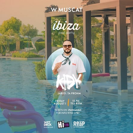 Ibiza Pool Party Presents Kidy in Muscat – Nightlife OHHE.com Special Offers, Deals & Discounts