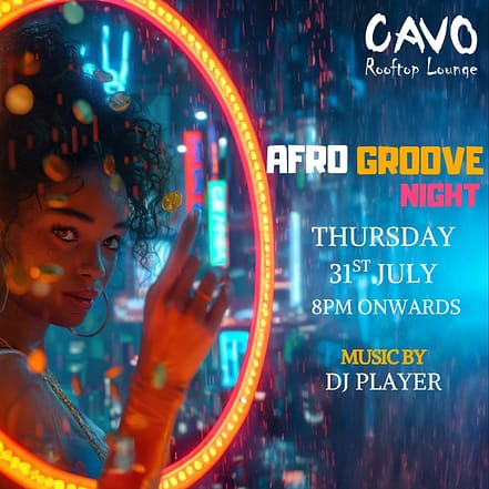 Afro Groove Night at Cavo Rooftop Bahrain – Nightlife OHHE.com Special Offers, Deals & Discounts