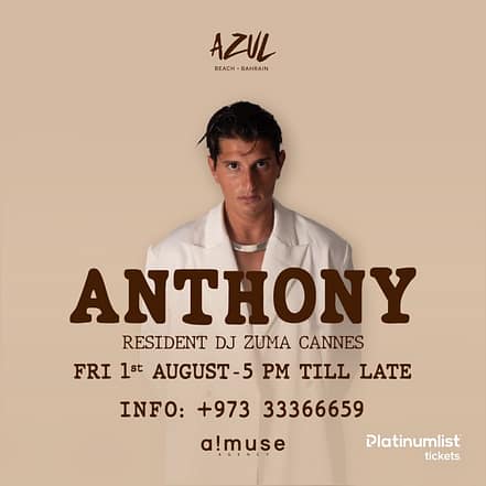 Anthony Live at Azul Beach, Bahrain – Nightlife OHHE.com Special Offers, Deals & Discounts