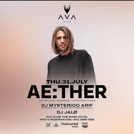 Ae:Ther (Afterlife/Siamese/Upperground) live in Bahrain – Nightlife OHHE.com Special Offers, Deals & Discounts