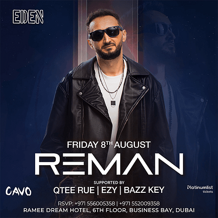Eden Presents Reman Live in Dubai – Nightlife OHHE.com Special Offers, Deals & Discounts