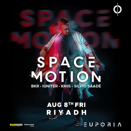 Euphoria Presents Space Motion Live in Riyadh – Nightlife OHHE.com Special Offers, Deals & Discounts