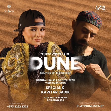 DUNE Featuring Special K & Kawtar Sadik Live At Azul Beach Bahrain – Nightlife OHHE.com Special Offers, Deals & Discounts