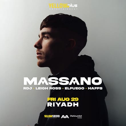 Yellowplus Presents Massano Live in Riyadh – Nightlife OHHE.com Special Offers, Deals & Discounts
