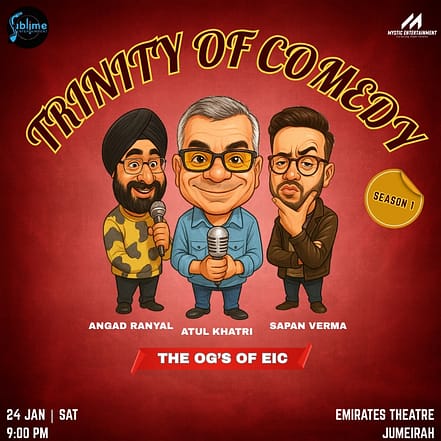 Trinity of Comedy- Season 1 ft. Atul Khatri, Sapan Verma and Angad Ranyal in Dubai – Comedy Events OHHE.com Special Offers, Deals & Discounts