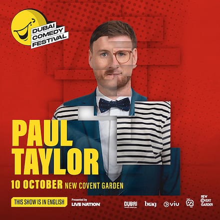 Paul Taylor Live at Dubai Comedy Festival – Dubai Comedy Festival OHHE.com Special Offers, Deals & Discounts